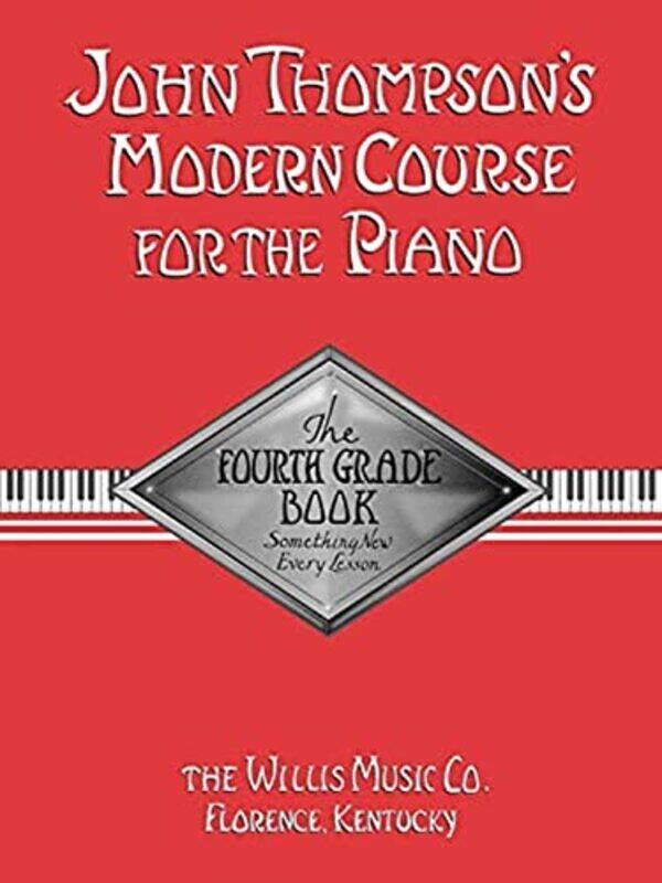 

John Thompsons Modern Course For Piano: The Fourth Grade Book,Paperback by Thompson, John