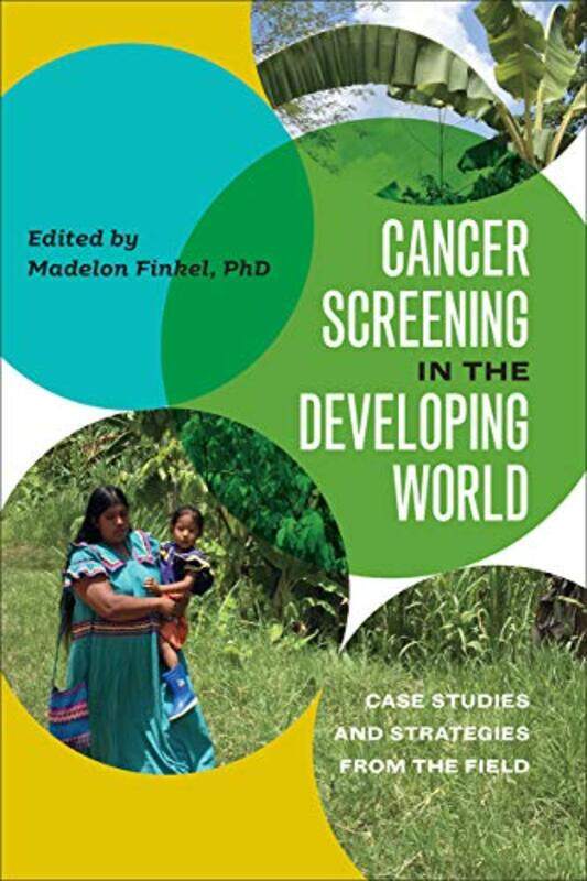 

Cancer Screening in the Developing World by Dr Gabriel University College London UK Moshenska-Paperback