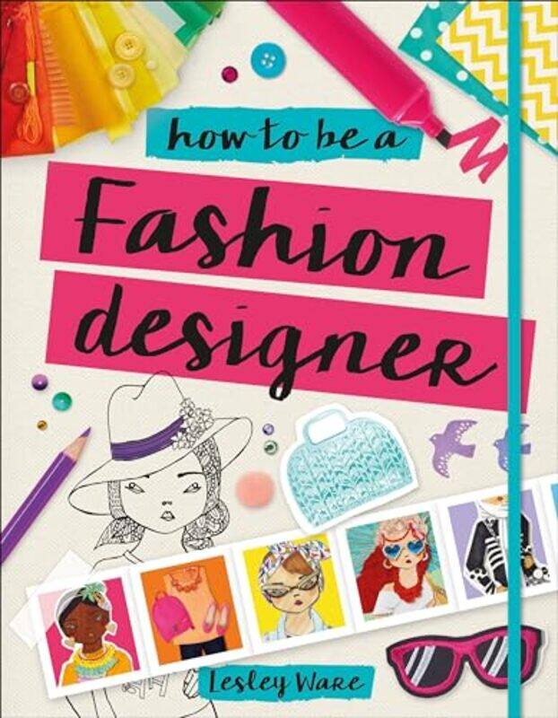 

How To Be A Fashion Designer By Ware, Lesley - Tiki Papier Paperback