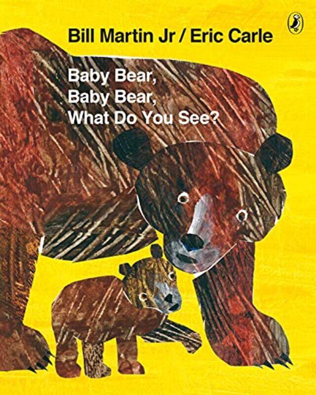 

Baby Bear, Baby Bear, What do you See,Paperback by Bill Martin Jr