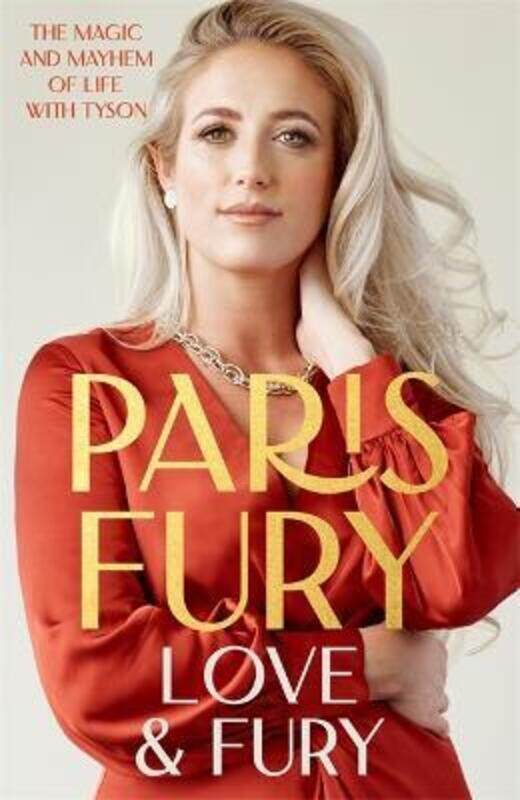 

Love and Fury: The Magic and Mayhem of Life with Tyson.Hardcover,By :Fury, Paris