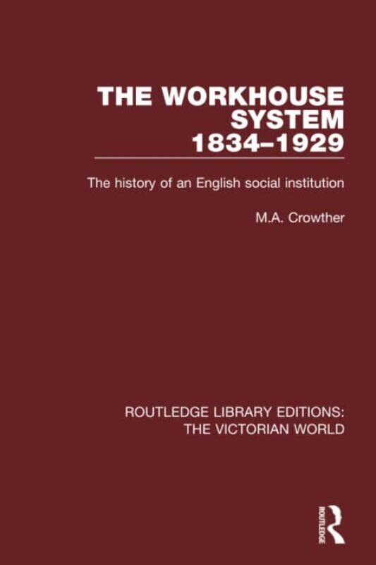 

The Workhouse System 18341929 by M A Crowther-Paperback