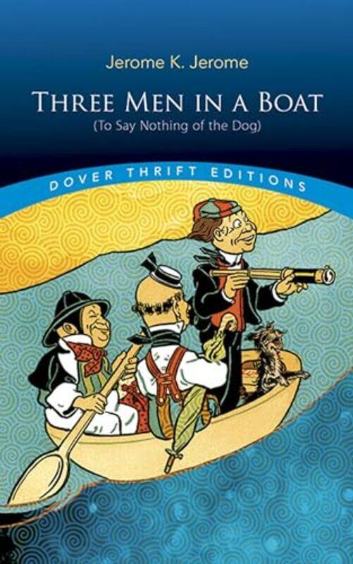 

Three Men in a Boat to Say Nothing of the Dog by Jerome Jerome-Paperback