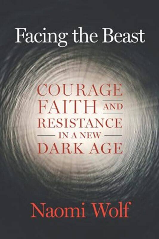 

Facing the Beast by Naomi Wolf-Paperback
