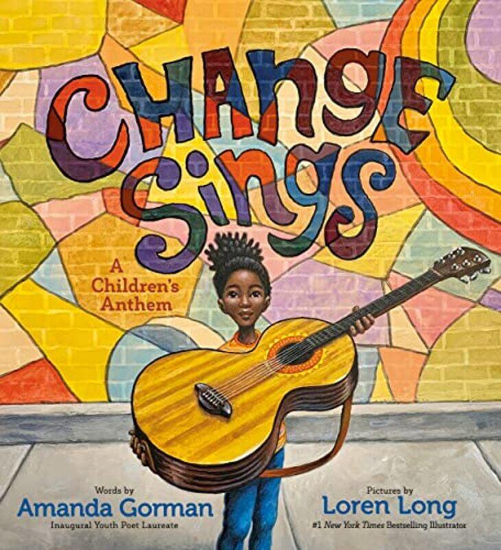 

Change Sings by Amanda GormanLoren Long-Paperback