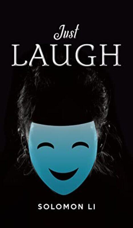 

Just Laugh by Solomon Li-Hardcover