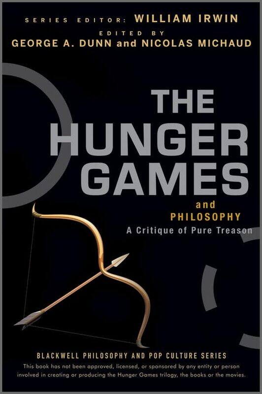 

The Hunger Games and Philosophy by George A DunnNicolas MichaudWilliam Wilkes-Barre, Pennsylvania Irwin-Paperback