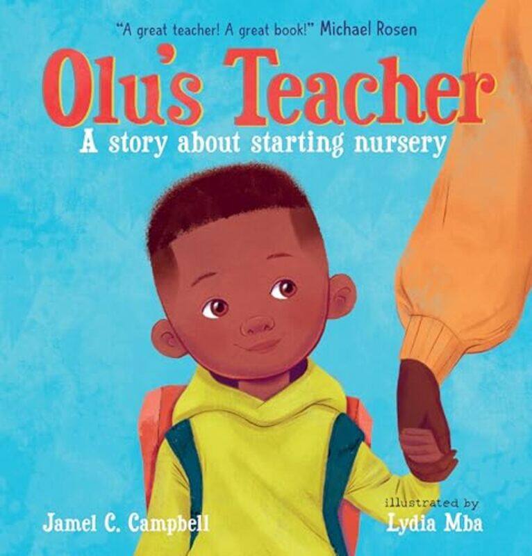 

Olus Teacher A Story About Starting Nursery by Jamel C CampbellLydia Mba-Hardcover