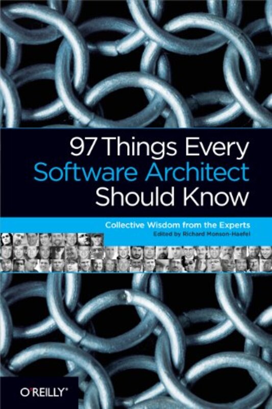 

97 Things Every Software Architect Should Know by Richard Monson-Haefel-Paperback