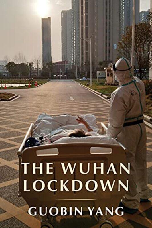 

The Wuhan Lockdown by Ned Morgan-Hardcover