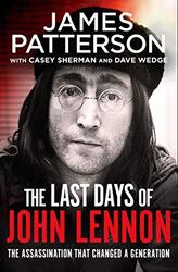 The Last Days of John Lennon , Paperback by Patterson, James