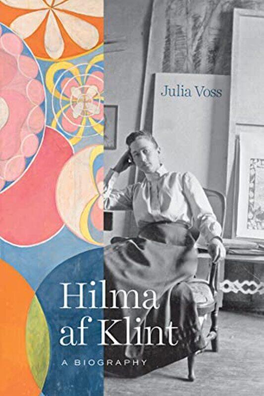 

Hilma af Klint: A Biography , Hardcover by Voss, Julia - Posten, Anne