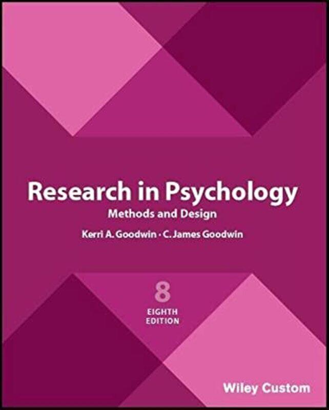 

Research In Psychology Methods And Design 8E By Goodwin, C. James -Paperback