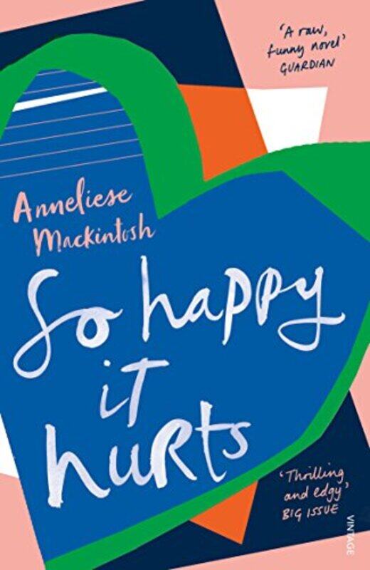 

So Happy It Hurts by Anneliese Mackintosh-Paperback