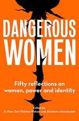 Dangerous Women , Paperback by Jo Shaw; Ben Fletcher-Watson; Abrisham Ahmadzadeh
