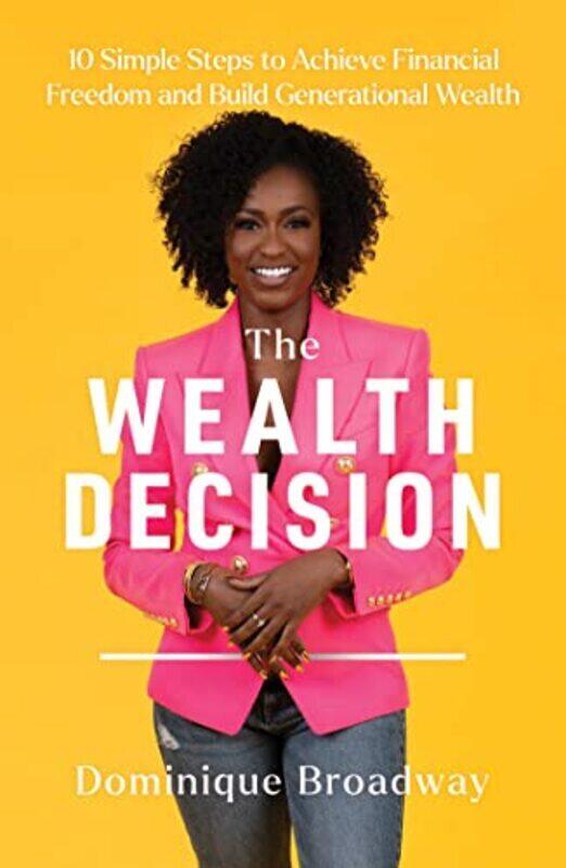 

Wealth Decision , Hardcover by Dominique Broadway