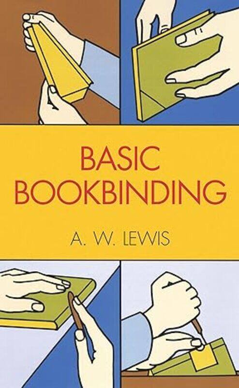 

Basic Bookbinding by A. W. Lewis - Paperback