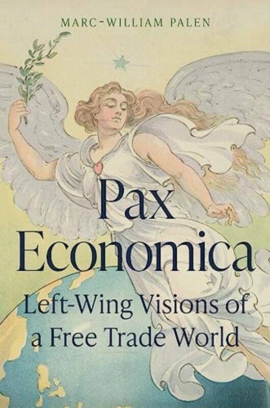 

Pax Economica by Marc-William (Senior Lecturer) Palen-Hardcover