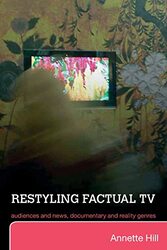 Restyling Factual TV by Annette Hill-Paperback