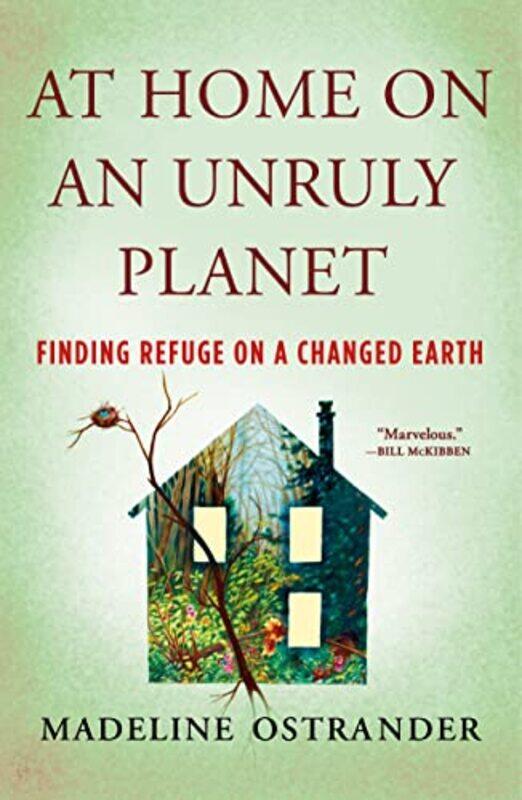 

At Home On An Unruly Planet by Madeline Ostrander-Paperback