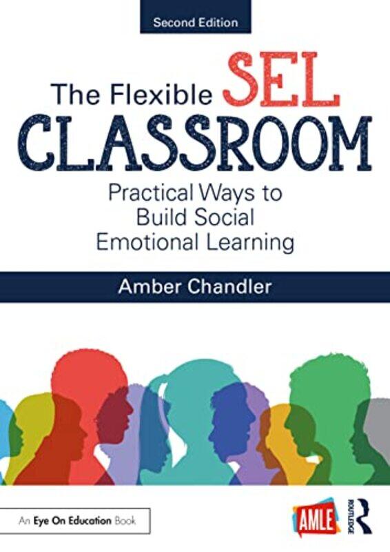 

The Flexible SEL Classroom by Amber Frontier Central School District, USA Chandler-Paperback