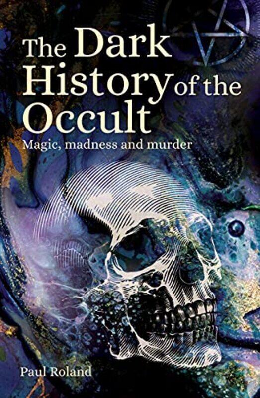 

The Dark History of the Occult by Johnny Birks-Paperback