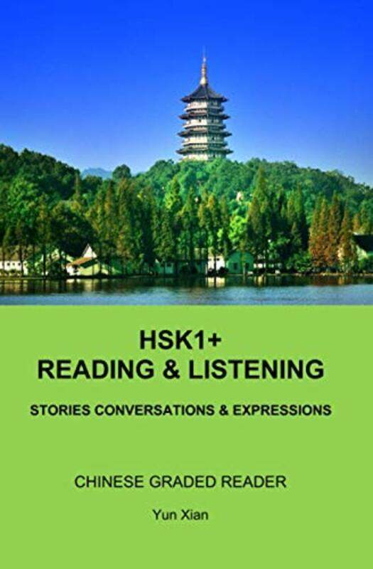 

Hsk1+ Reading & Listening Chinese Graded Reader by Xian Yun Paperback