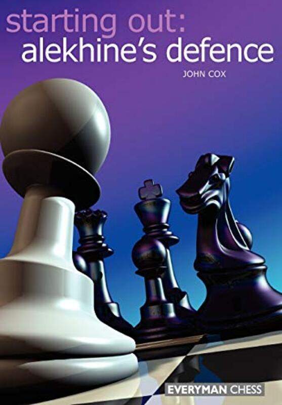 

Starting Out Alekhine Defence by Chris Nineham-Paperback