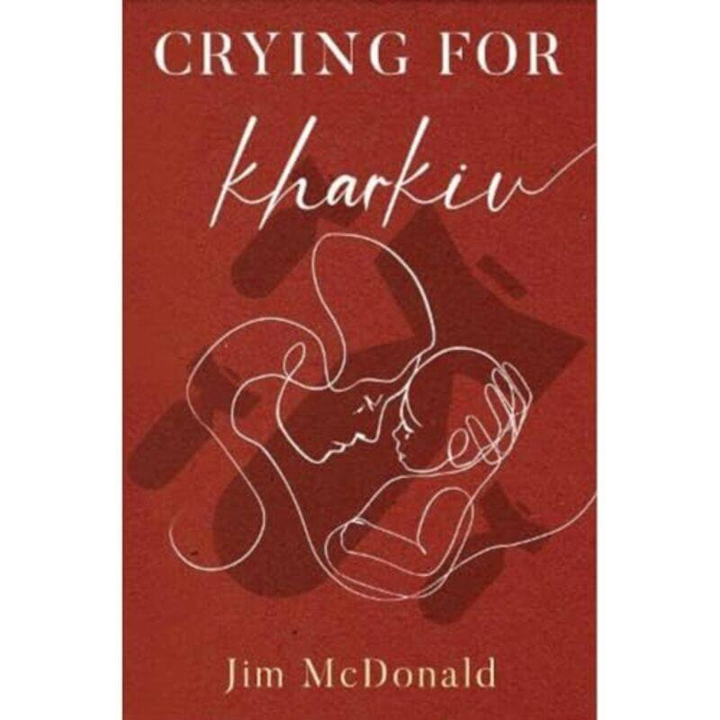 

Crying For Kharkiv by Jim McDonald-Paperback