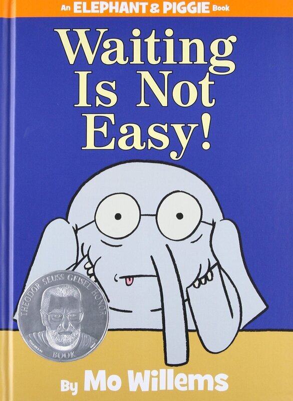 

Waiting is Not Easy, Paperback Book, By: Mo Willems