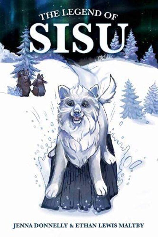 

The Legend of Sisu by Jenna DonnellyEthan Lewis Maltby-Paperback