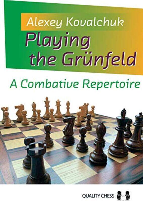 

Playing The Grunfeld A Combative Repertoire by Kovalchuk, Alexey Paperback