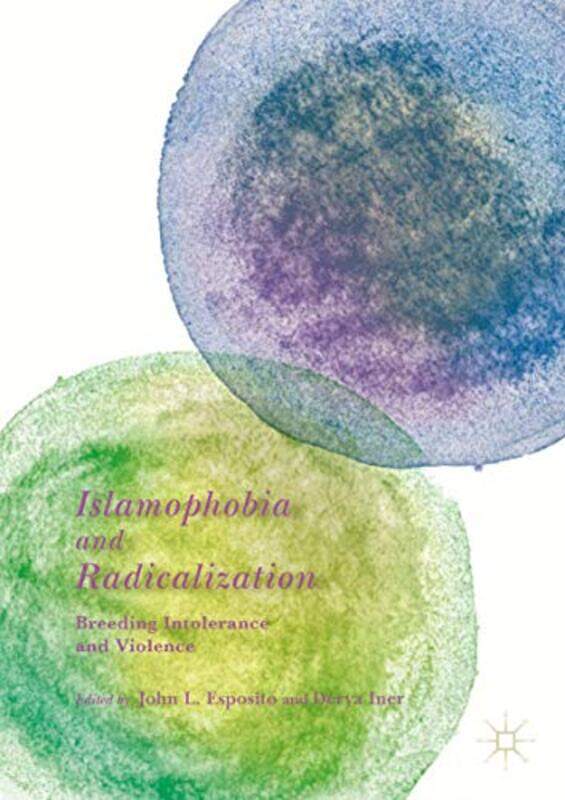 

Islamophobia and Radicalization by John L EspositoDerya Iner-Paperback