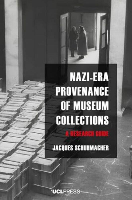 

NaziEra Provenance of Museum Collections by Col John Hickman-Paperback