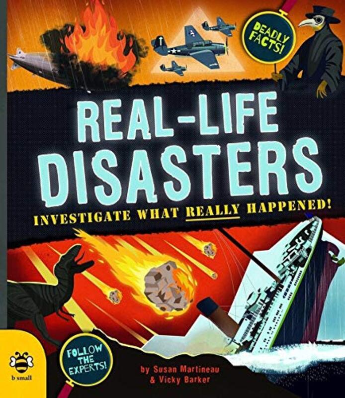 Real-life Disasters: Investigate What Really Happened!, Paperback Book, By: Susan Martineau