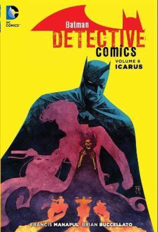 

Batman: Detective Comics Vol. 6: Icarus (The New 52),Paperback,By :Manapul, Francis