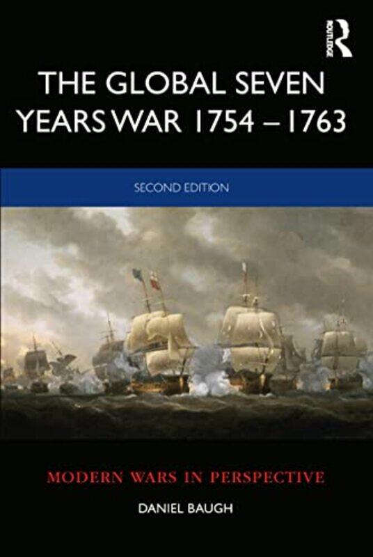 

The Global Seven Years War 17541763 By Daniel Baugh...Paperback