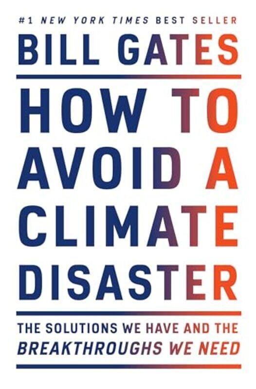 

How To Avoid A Climate Disaster by Bill Gates-Hardcover