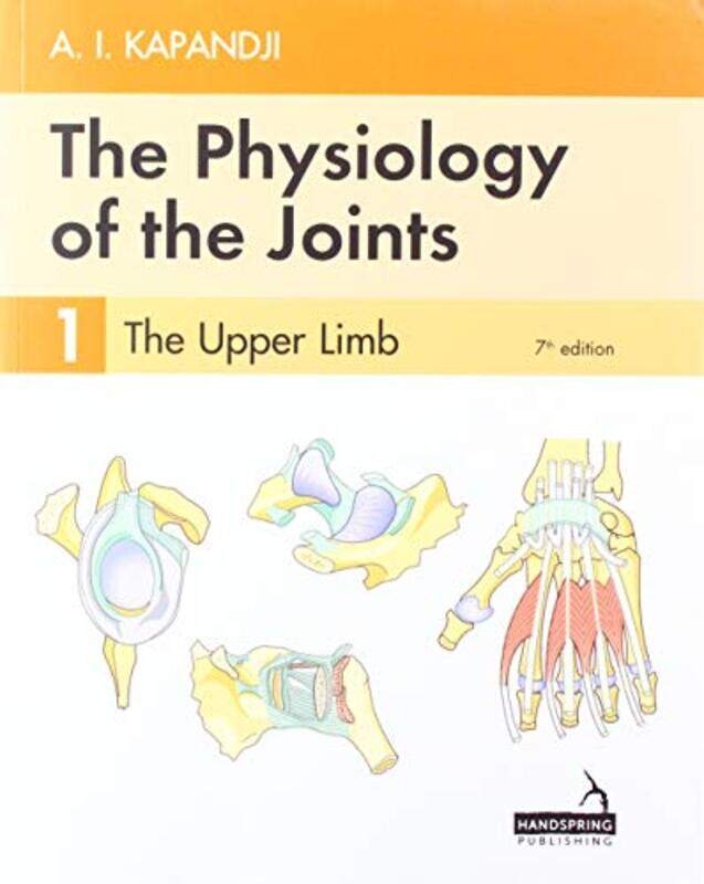 

The Physiology Of The Joints Volume 1 by Adalbert KapandjiCarrie OwerkoAlexandra Anderson-Paperback