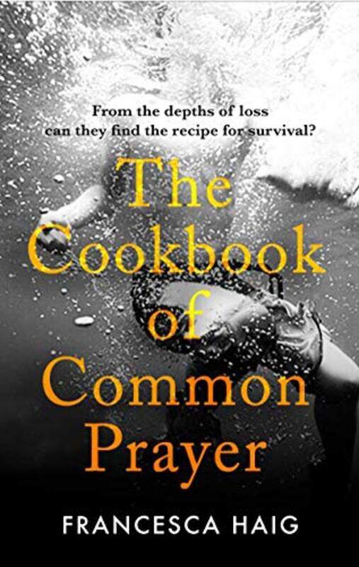 

The Cookbook of Common Prayer by Francesca Haig-Hardcover