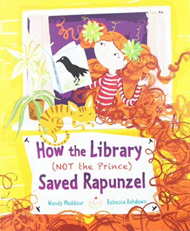 

How the Library Not the Prince Saved Rapunzel by Wendy MeddourRebecca Ashdown-Paperback