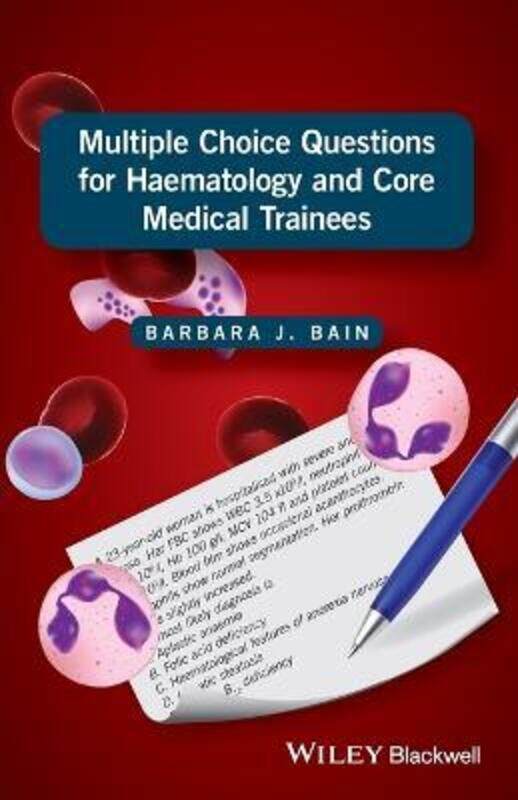 

Multiple Choice Questions for Haematology and Core Medical Trainees,Paperback,ByBain, Barbara J.