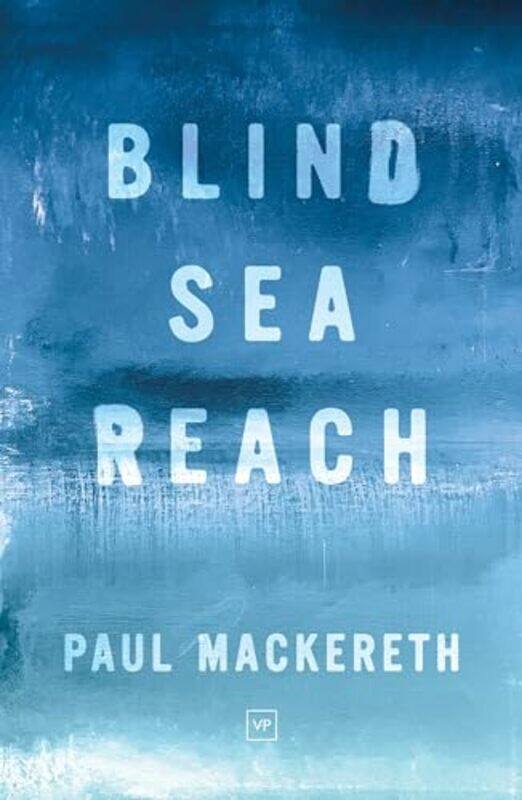 

Blind Sea Reach by Paul Mackereth-Paperback