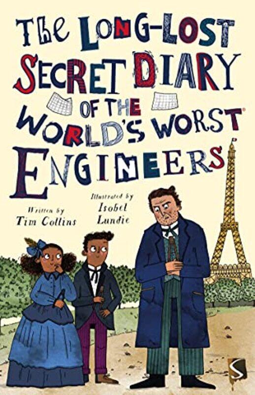 

The LongLost Secret Diary of the Worlds Worst Engineers by Tim CollinsIsobel Lundie-Paperback