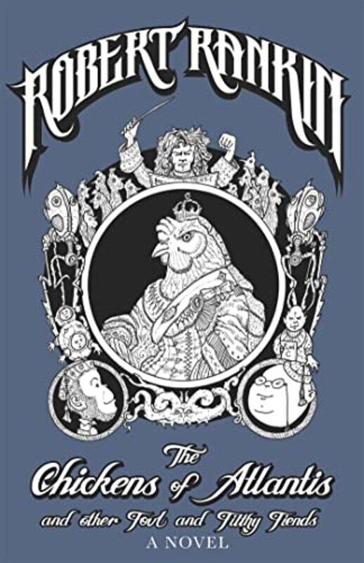 

The Chickens of Atlantis and Other Foul and Filthy Fiends by Robert Rankin-Paperback