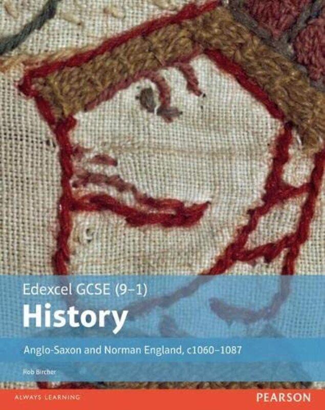 

Edexcel GCSE (9-1) History Anglo-Saxon and Norman England, c1060-1088 Student Book , Paperback by Bircher, Rob