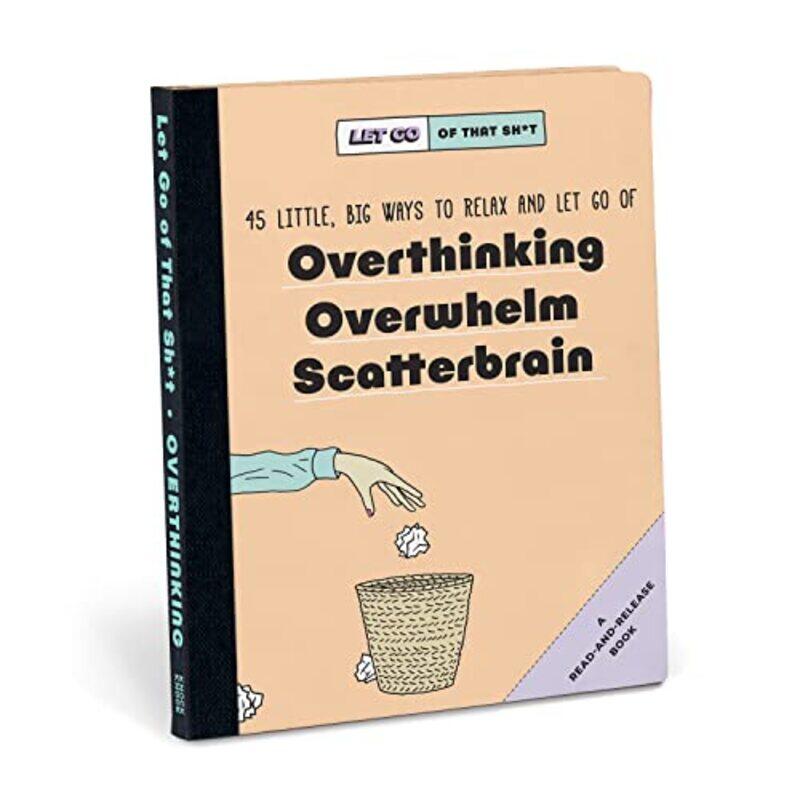 

Knock Knock Let Go of That Sh*t 45 Little Big Ways to Relax and Let Go Of Overthinking Overwhelm Scatterbrain by Paula Zwozdiak-Myers-Hardcover