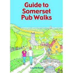 Guide to Somerset Pub Walks by Laurie Page-Paperback