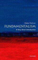 Fundamentalism A Very Short Introduction by Malise Freelance writer and journalist, and Visiting Professor at the University of California, San Diego Ruthven-Paperback