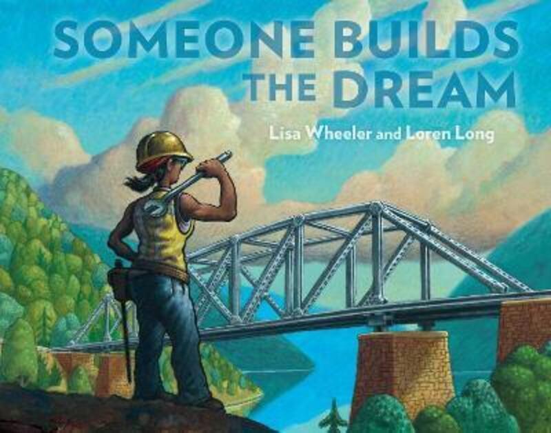 Someone Builds the Dream,Hardcover,ByWheeler, Lisa